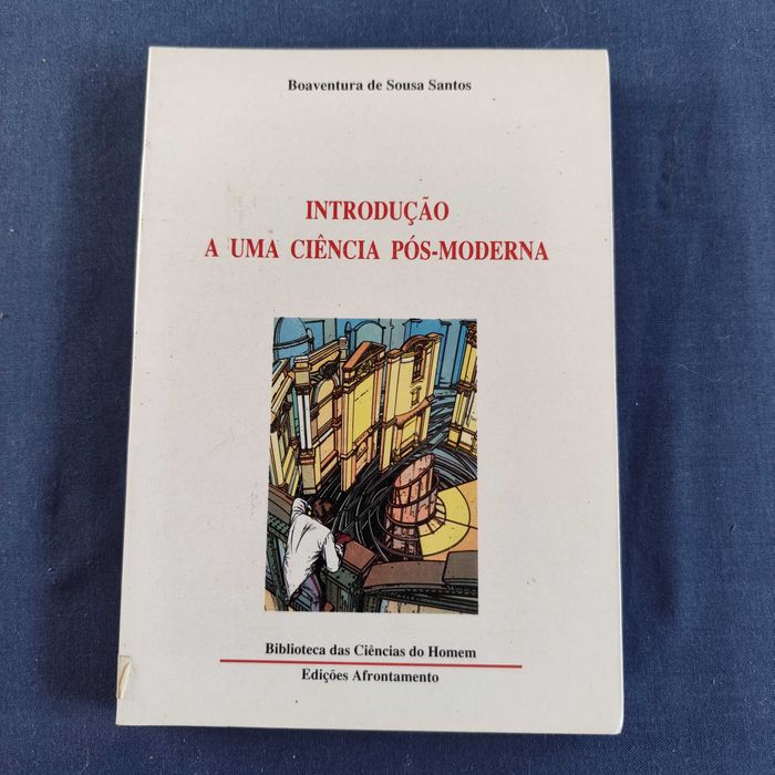 Boaventura de Sousa Santos - Introdução a Uma ciência pós-moderna