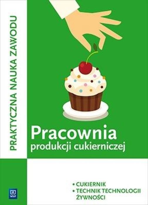 Pracownia produkcji cukierniczej. Cukiernik WSiP Magdalena Kaźmierczak