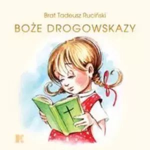 Boże Drogowskazy (Dla Dziewczynek)  Tadeusz Ruciński