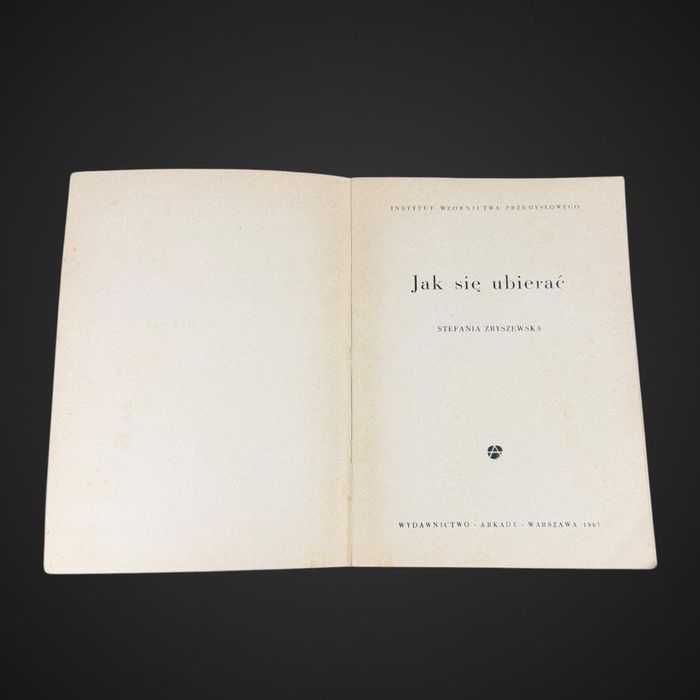 Książka Jak się ubierać Zbyszewska 1963 Moda PRL Vintage IWP Lata 60 J6/041439