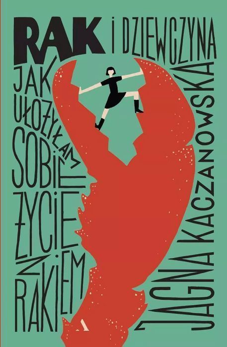 Rak i dziewczyna. Jak ułożyłam sobie życie z rakiem. Agora