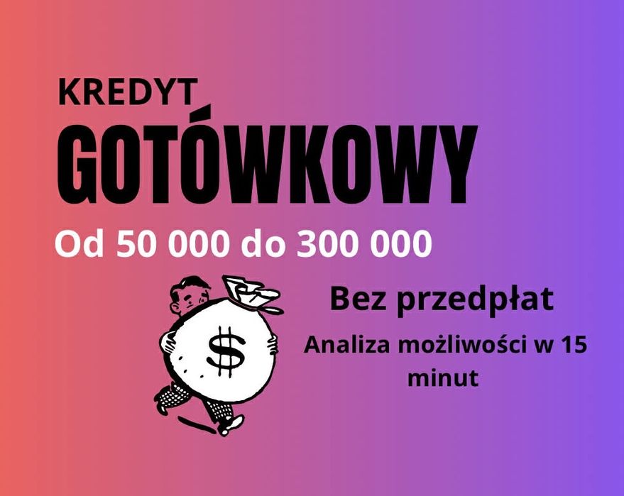 KREDYT prywatny,Firmowy 0 Przedpłat szybka Decyzja- trudne przypadki