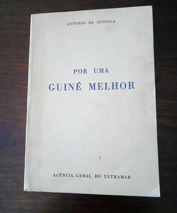 Por uma Guiné Melhor - assinado e com dedicatória (António de Spínola)