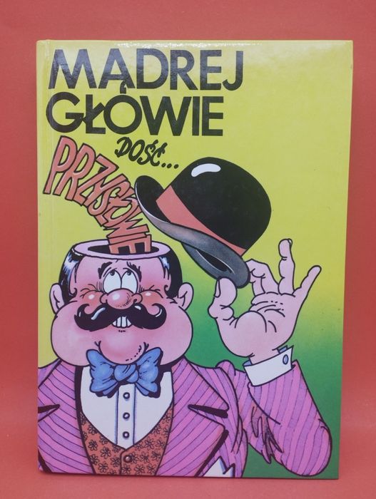 Mądrej głowie dość przysłowie