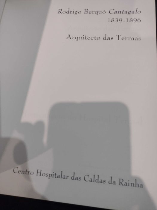 Arquitecto das Termas 1839/1896 Rodrigo Berquo