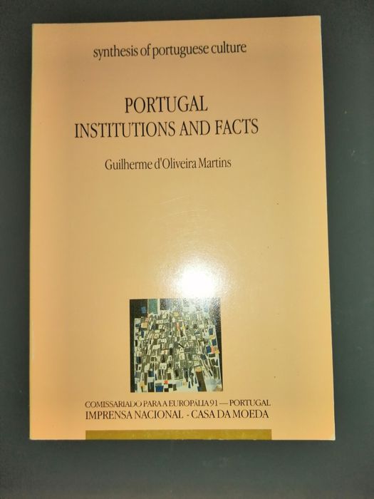 Portugal - Institutions And Facts de Guilherme de Oliveira Martins*