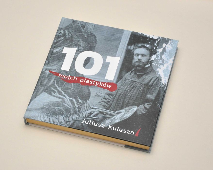 Książka 101 moich plastyków Juliusz Kulesza