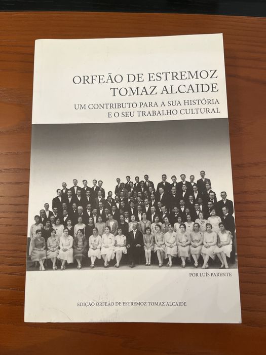 Orfeão de Estremoz – Tomaz Alcaide: Um Contributo para a Sua História e o Seu Trabalho Cultural