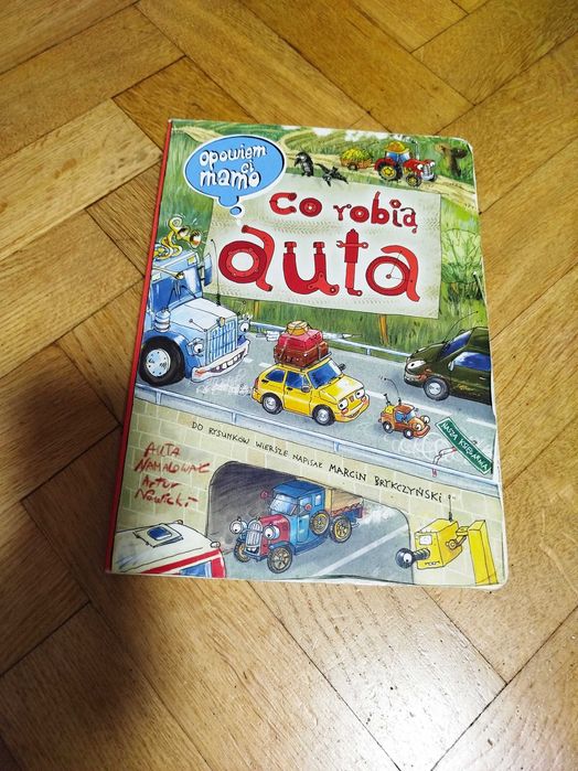 Opowiem Ci Mamo co robią auta.