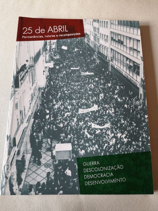 25 de Abril. Permanências,ruturas e recomposições