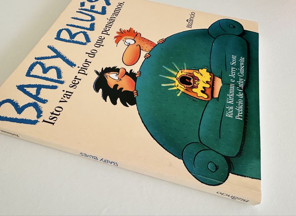 Volume I da coleção BABY BLUES - Isto vai ser pior do que pensávamos.