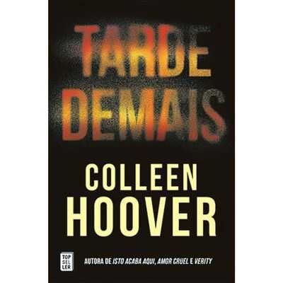 "Tarde Demais" - Collen Hoover (livro novo)