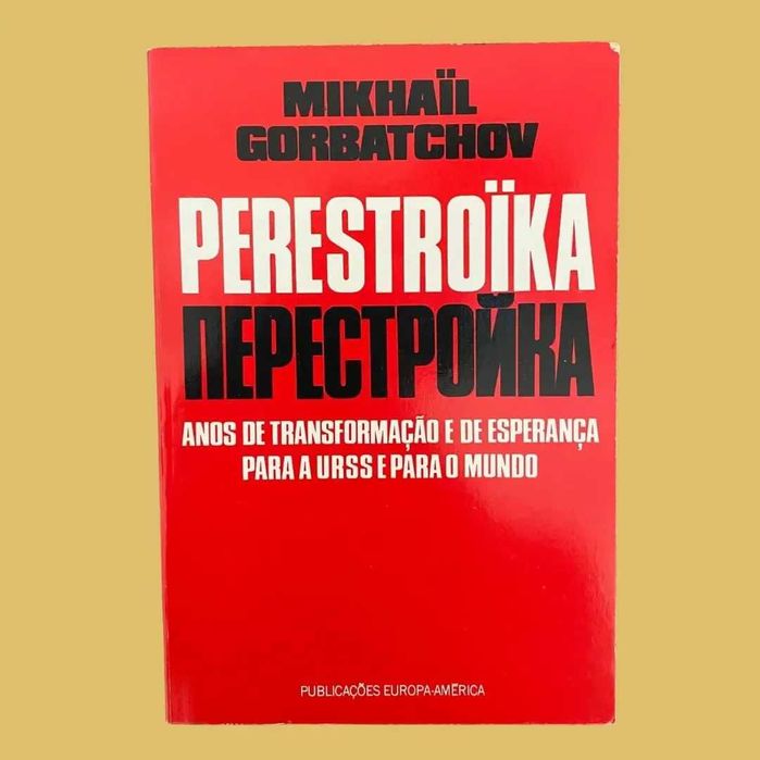 Perestroïka - Mikhaïl Gorbatchov