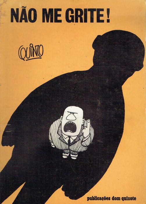 7016  Não Me Grite! de Quino  Editor: Dom Quixote