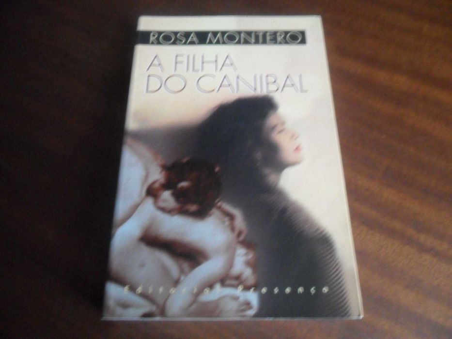 "A Filha do Canibal" de Rosa Montero - 1ª Edição de 1998