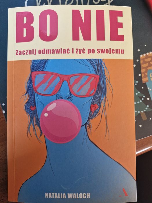 Książka ,,bo nie,, Natalia waloch. Nowe wydanie. Nowa