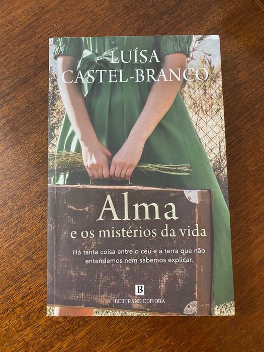 Alma e os Mistérios da Vida - Luísa Castel-Branco