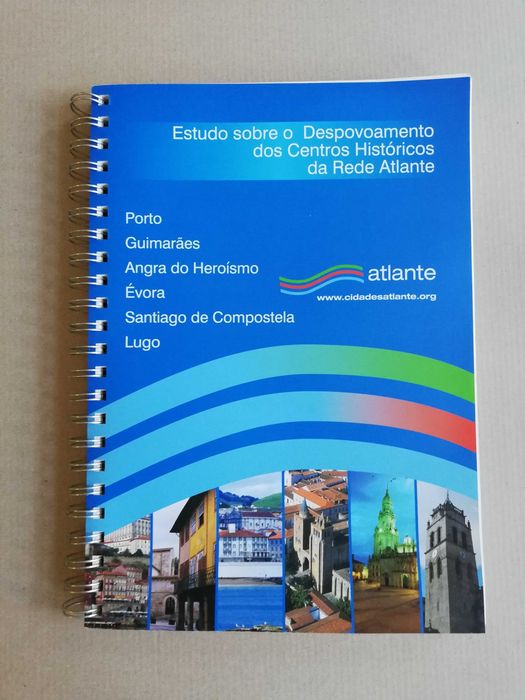 Estudo para o despovoamento dos centros históricos da rede Atlante - Ana Rita Sousa, Andreia Magalhães, Maria Manuela Oliveira, 2005, Évora