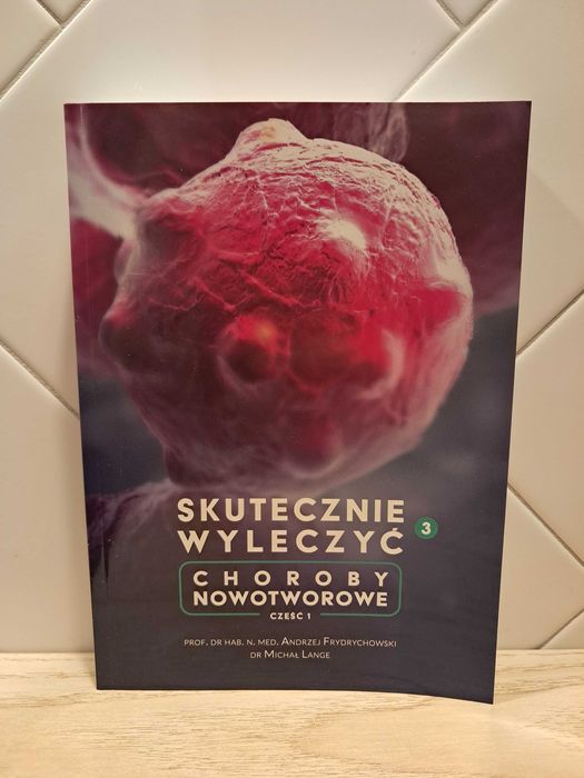 Skutecznie wyleczyć choroby nowotworowe, książka