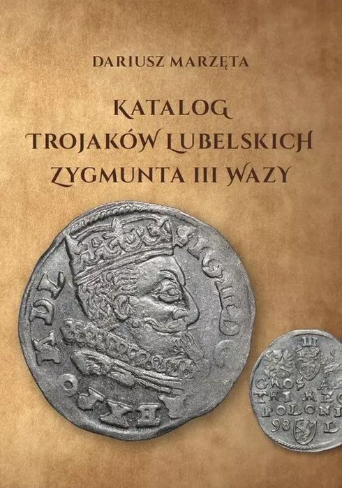 Katalog Trojaków Lubelskich Zygmunta Iii Wazy. Nowy Produkt