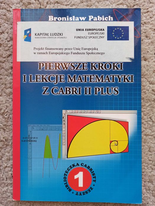 Pierwsze kroki i lekcje matematyki z Cabri II Plus