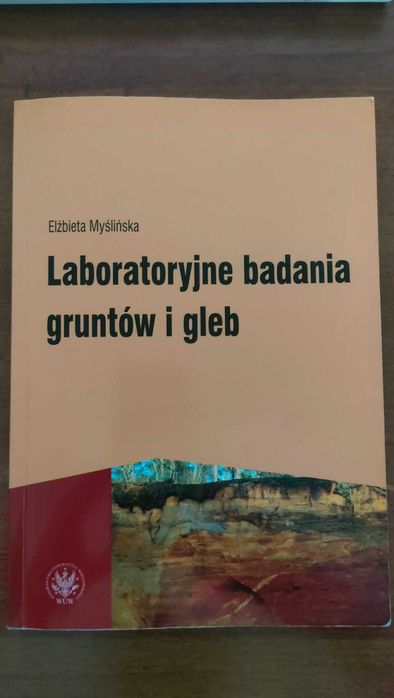 Laboratoryjne badania gruntów i gleb - Elżbieta Myślińska