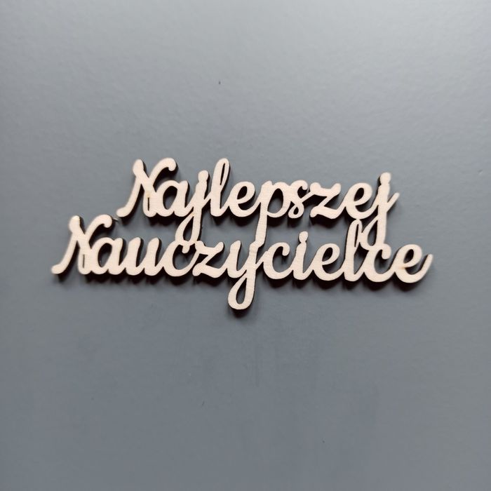 Napis Najlepszej Nauczycielce ze sklejki 10 szt. Scrapki pik