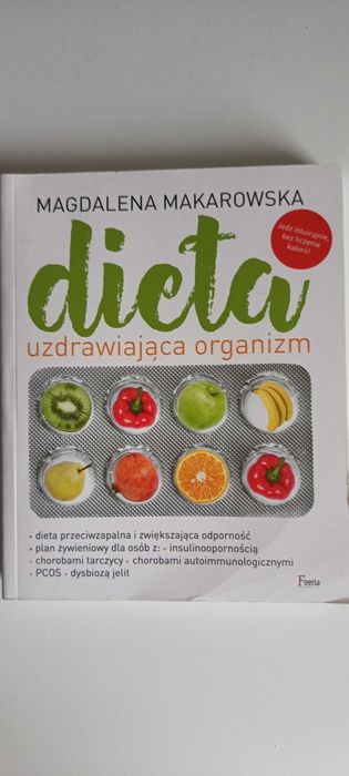Książka "Dieta uzdrawiająca organizm", Makarowska Magdalena
