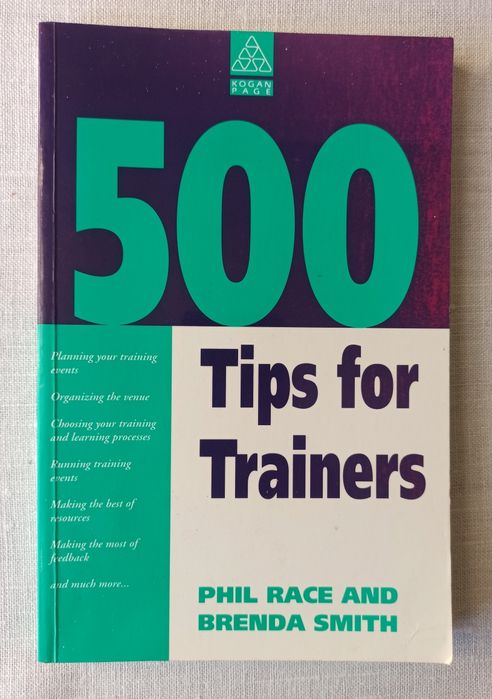 500 Tips for Trainers Phil Race and Brenda Smith 1996