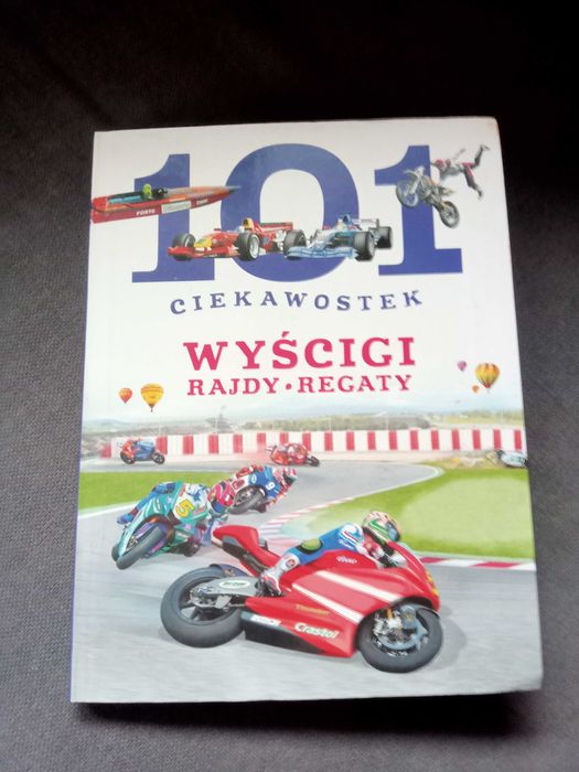 Wyścigi, rajdy, regaty książka 101 ciekawostek