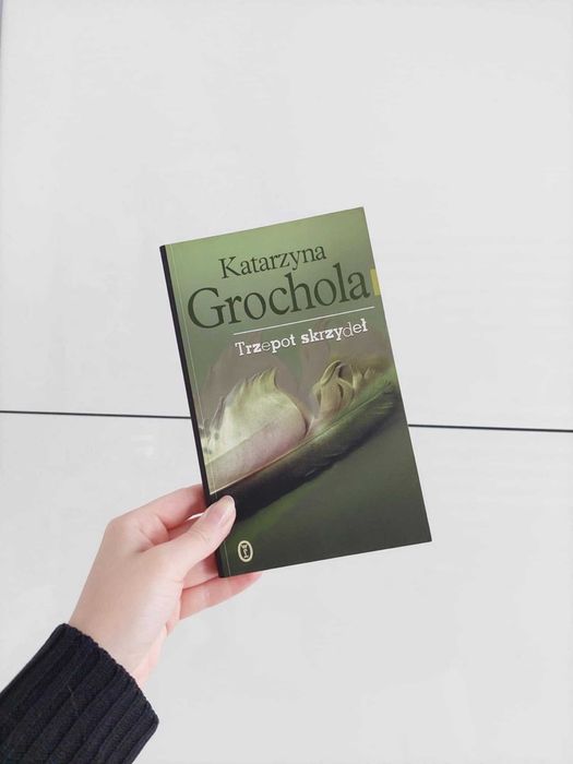Trzepot skrzydeł Katarzyna Grochola Wydawnictwo Literackie książka