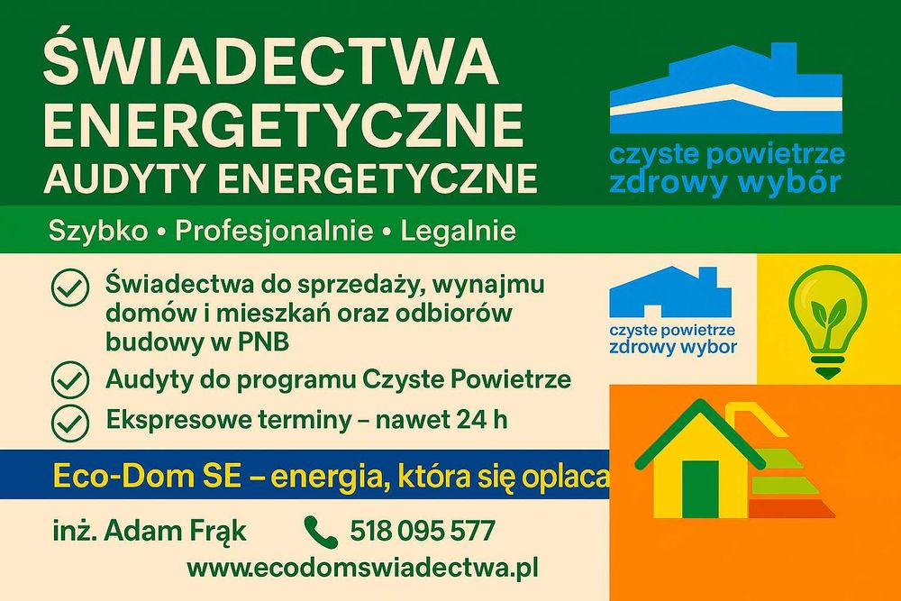 Świadectwo energetyczne  i Audyt Energetyczny, Czyste Powietrze, Moje Ciepło - Dotacje Pompy Ciepła