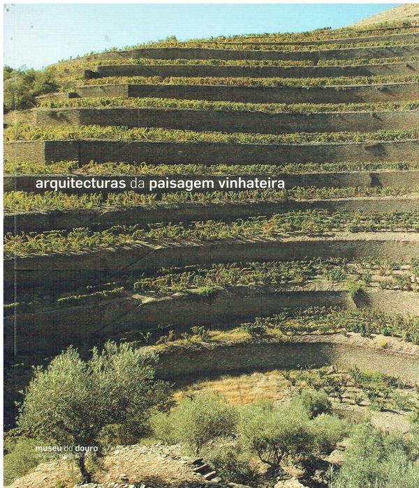 5964

Arquitecturas da paisagem vinhateira