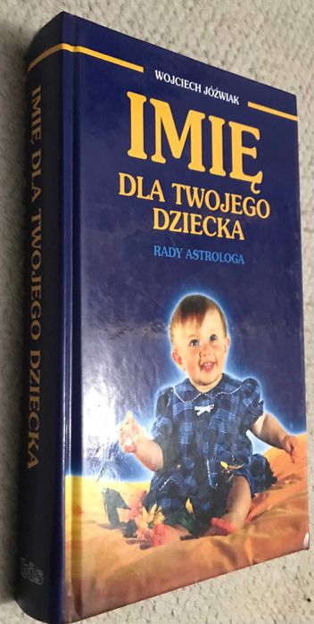 Imię dla twojego dziecka Rady astrologa Wojciech Jóźwiak