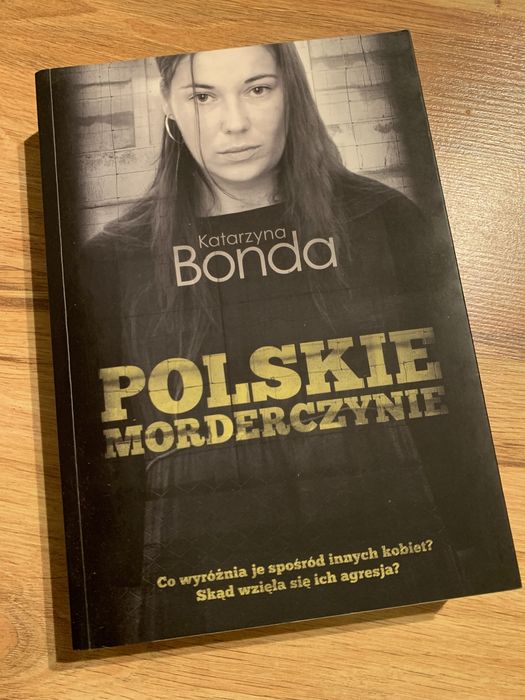 Polskie morderczynie. Katarzyna Bonda.