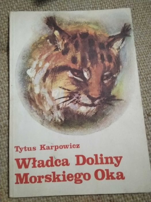 Władca Doliny Morskiego Oka Karpowicz Tytus wyd 1988