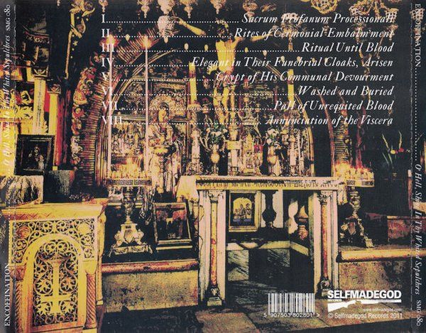 Encoffination - O' Hell, Shine In Thy Whited Sepulchres