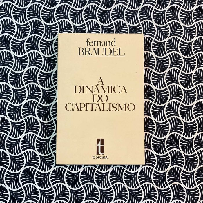 A Dinâmica do Capitalismo - Fernand Braudel