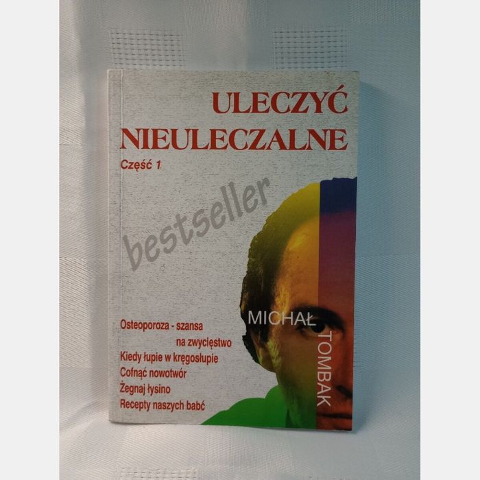 Uleczyć nieuleczalne. Cz.1. Michał Tombak