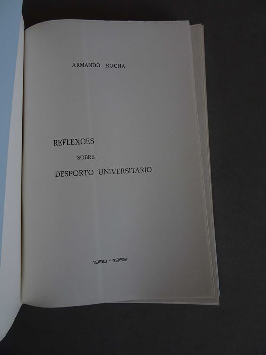 Livro Armando Rocha - Reflexões sobre Desporto Universitário 1950/1969