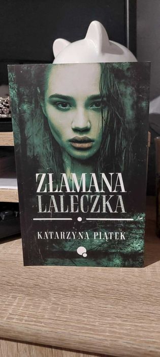 Złamana Laleczka Katarzyna Piatek