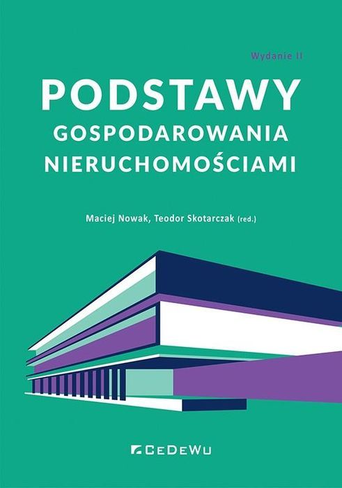 Podstawy Gospodarowania Nieruchomościami  Maciej Nowak, Teodor Skotarczak (Red.)
