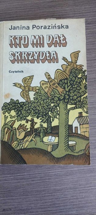 „ Kto mi dał skrzydła. Rzecz o Janie Kochanowskim ”- Janina Porazińska