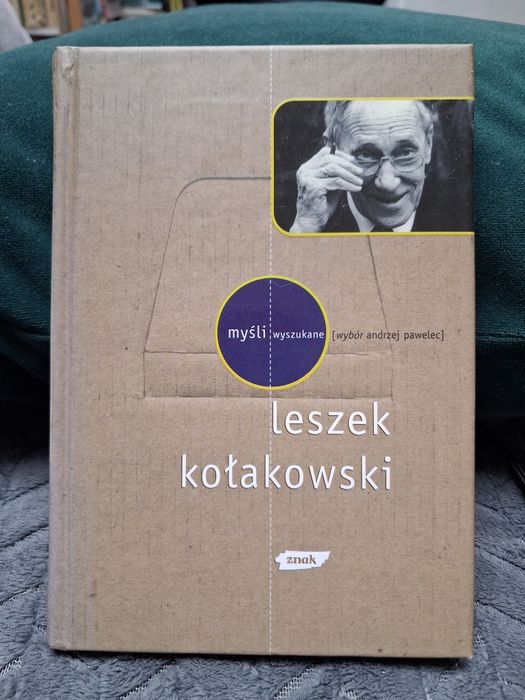 Leszek Kołakowski. Myśli szukane