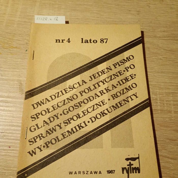 Dwadzieścia Jeden. #4 lato 1987. Pismo społeczno-polityczne, skupiając