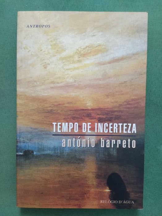 Tempo de Incerteza - António Barreto
