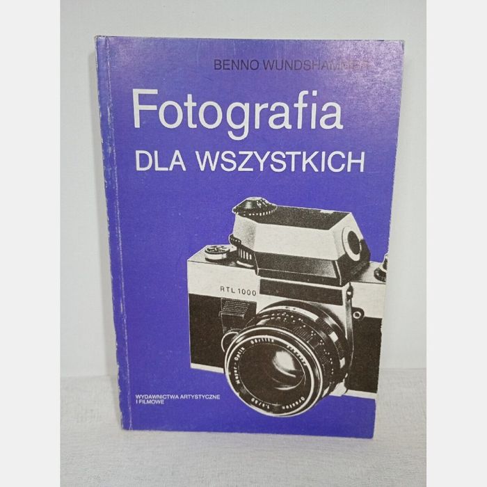 Fotografia dla wszystkich. B. Wundshammer