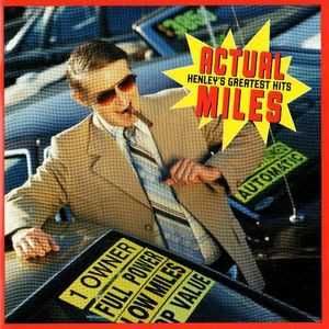 Don Henley – "Actual Miles (Henley's Greatest Hits)" CD