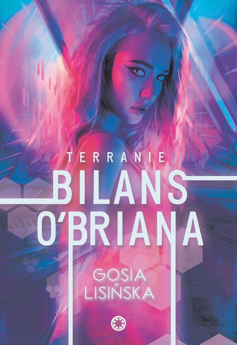 Bilans O'briana. Terranie. Tom 1  Małgorzata Lisińska