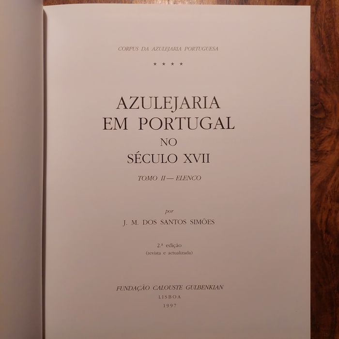 Azulejaria em Portugal no século XVII, 2.vols J. M. Dos Santos Simões